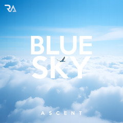 ASCENT - Blue Sky (RSH009) FREE DOWNLOAD!