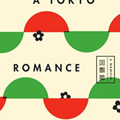 [ACCESS] KINDLE 💗 A Tokyo Romance: A Memoir by  Ian Buruma EBOOK EPUB KINDLE PDF