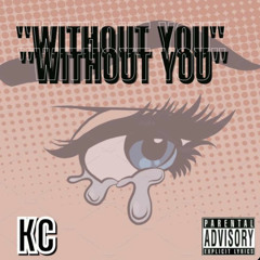 KC-WITHOUT YOU