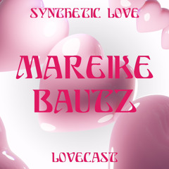 Love Cast 007 - Mareike Bautz