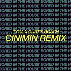 Bored In The House (CINIMIN Remix)