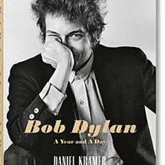 [READ] EPUB 🖍️ Daniel Kramer. Bob Dylan. A Year and a Day by  Daniel Kramer [EBOOK E