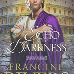 Read EPUB 📫 An Echo in the Darkness: Mark of the Lion Series Book 2 (Christian Histo
