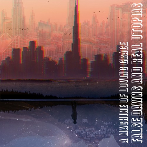 False Dawns and Real Utopias