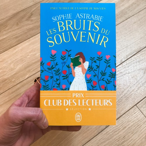 Stream Les Bruits Du Souvenir, de Sophie Astrabie from ActuaLitté