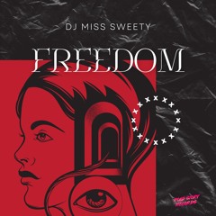 Dj Miss Sweety - Freedom