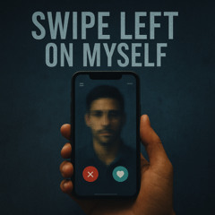 Swipe Left on Myself