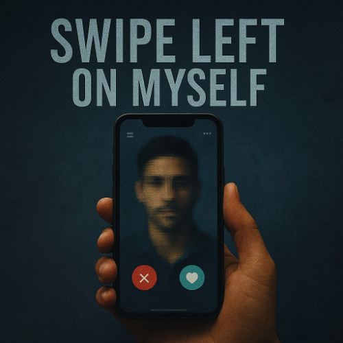 Swipe Left on Myself
