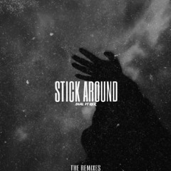 DIAL - STICK AROUND (feat. Rex) SESH REMIX (DIAL Remix Competition) FREE DOWNLOAD