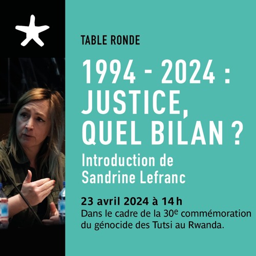 Introduction de Sandrine Lefranc lors de la table ronde "1994 - 2024 : justice, quel bilan ?