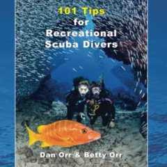 [Get] EPUB ✉️ 101 Tips for Recreational Scuba Divers (Wise Divers eBooks) by  Dan Orr