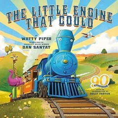 Read Books Online The Little Engine That Could: 90th Anniversary Edition By  Watty Piper (Autho
