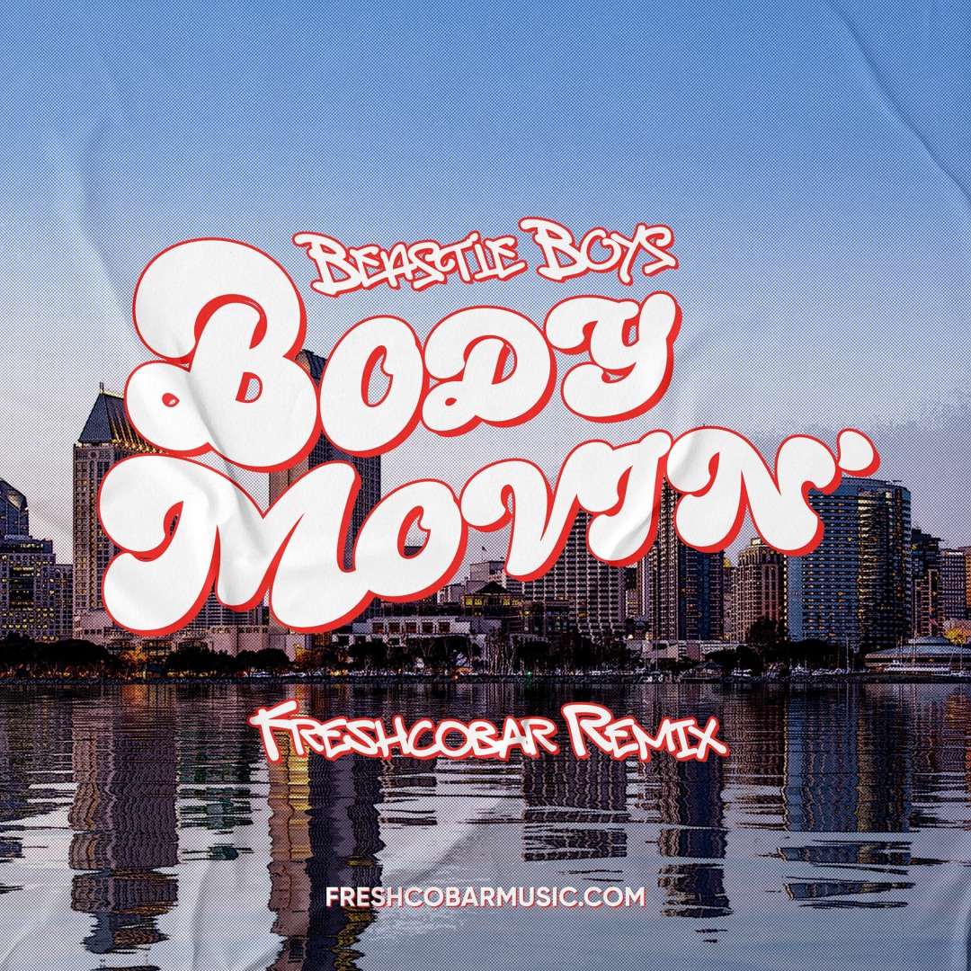 Stream Beastie Boys - Body Movin' (Freshcobar Remix) by Freshcobar