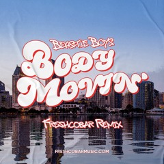 Beastie Boys - Body Movin' (Freshcobar Remix)