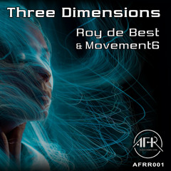 Roy De Best & Movement6 - Three Dimensions (DJMarz Remix)