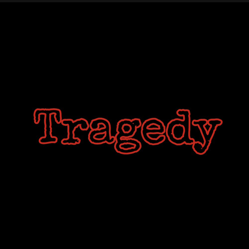 Tragedy