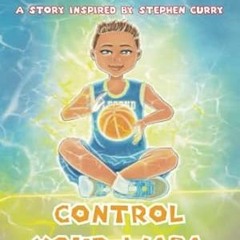 🥛FREE [EPUB & PDF] Control your WABA A story inspired by Stephen Curry 🥛