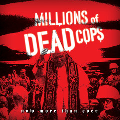 Dead Cops / America's So Straight