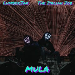Lumber Jax - Mula Feat The Italian Job
