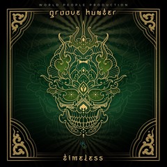 Groove Hunter - Timeless (Full Album Mix 2022)