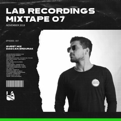 LAB Recordings Mixtape 07 | Guestmix Dagcan Erdurak