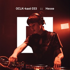 OCLK-Kast 033 : : HEXXE