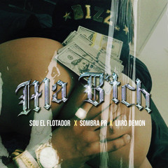 Ma B*Tch (feat. liiro demon & sombra pr)