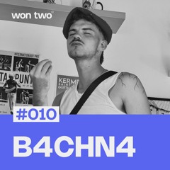 won two Podcast #010 / B4CHN4