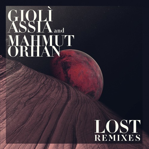 Gioli & Assia, Mahmut Orhan - Lost (Batikan Tanrikulu)