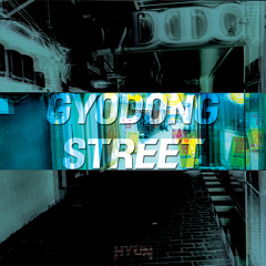 Gyodong street(Original mix)-HYUN[FREE]