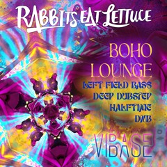 Rabbits Eat Lettuce 2024 - Boho Lounge 12:30-2am Closing Set