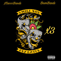 Smile Now Cry Later Ft BevoBands