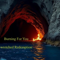 Burning For You
