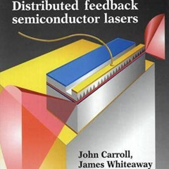 [Access] PDF 💞 Distributed Feedback Semiconductor Lasers (Materials, Circuits and De