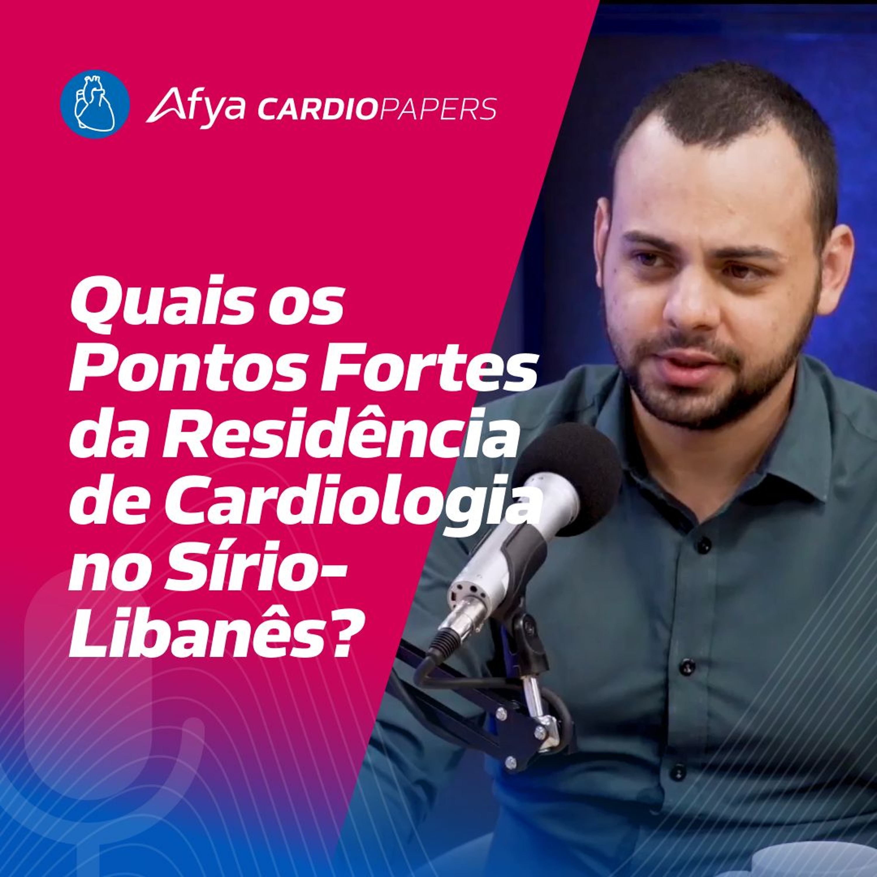 Quais os Pontos fortes da Residência de Cardiologia no Sírio-Libanês? episode artwork