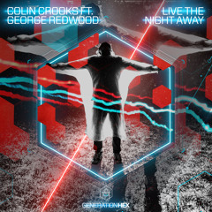 Colin Crooks - Live The Night Away ft. George Redwood