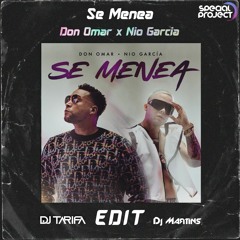 Don Omar X Nio Garcia - Se Menea - DJ TARIFA & DJ MARTINS EDIT 2021