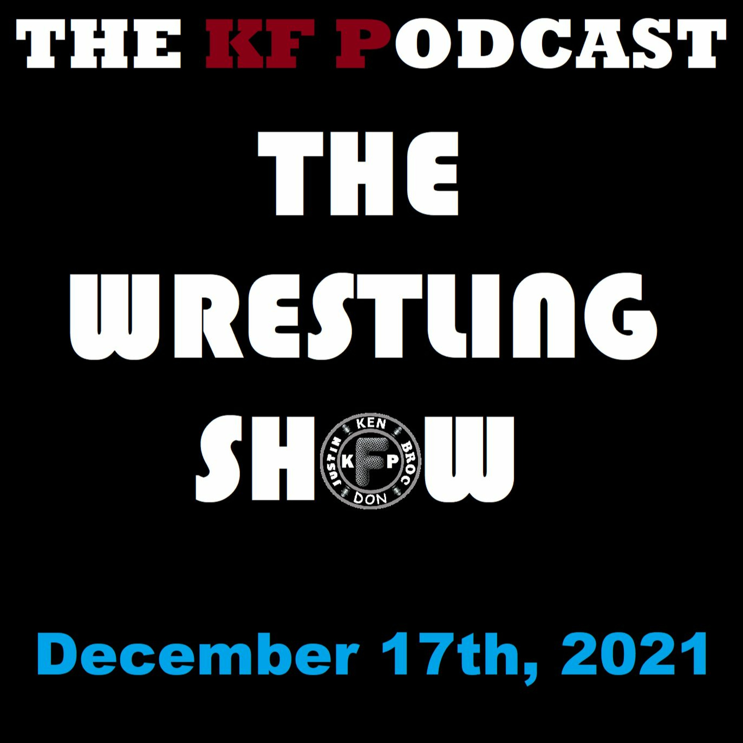 The Wrestling Show 12/17/2021...KO Re-signs with WWE and More! episode artwork