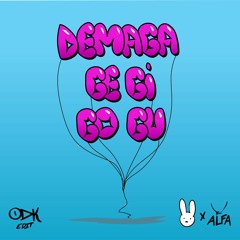 El Alfa Ft. Bad Bunny - Dema Ga Ge Gi Go Gu (ODK Edit)