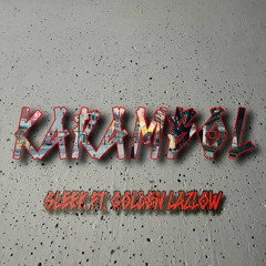 Karambol ft. Golden Lazlow