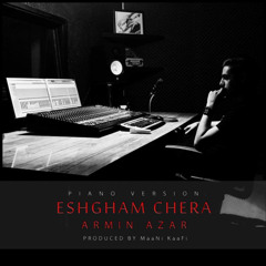 Eshgham Chera (Piano Version)