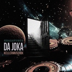 DA JOKA _ KellerMuschik ( SauberMann Exit)