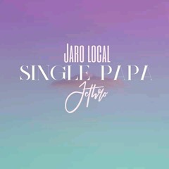 Jaro Local & Jethro - Single Papa (2021)