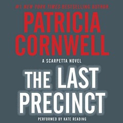 [Free] EBOOK 📝 The Last Precinct by  Kate Reading,Patricia Cornwell,HarperAudio KIND