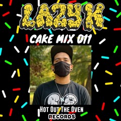 CAKE MIX 011 [HOT OUT THE OVEN RECORDS]