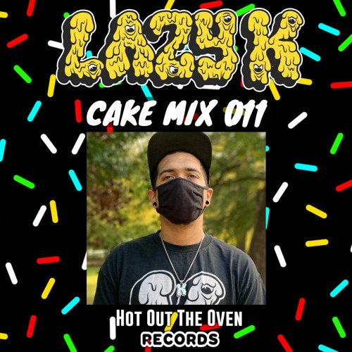 CAKE MIX 011 [HOT OUT THE OVEN RECORDS]