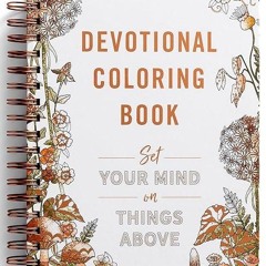 kindle👌 Set Your Mind on Things Above: Devotional Coloring Book