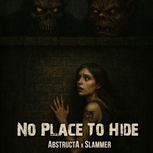 NO PLACE TO HIDE - ABSTRUCTA & SLAMMER