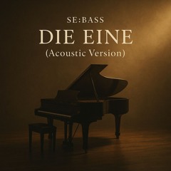 Die Eine (Acoustic Version)