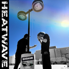 Heatwave (ft. MiloGreen, Chlo, and Midnight Empire)
